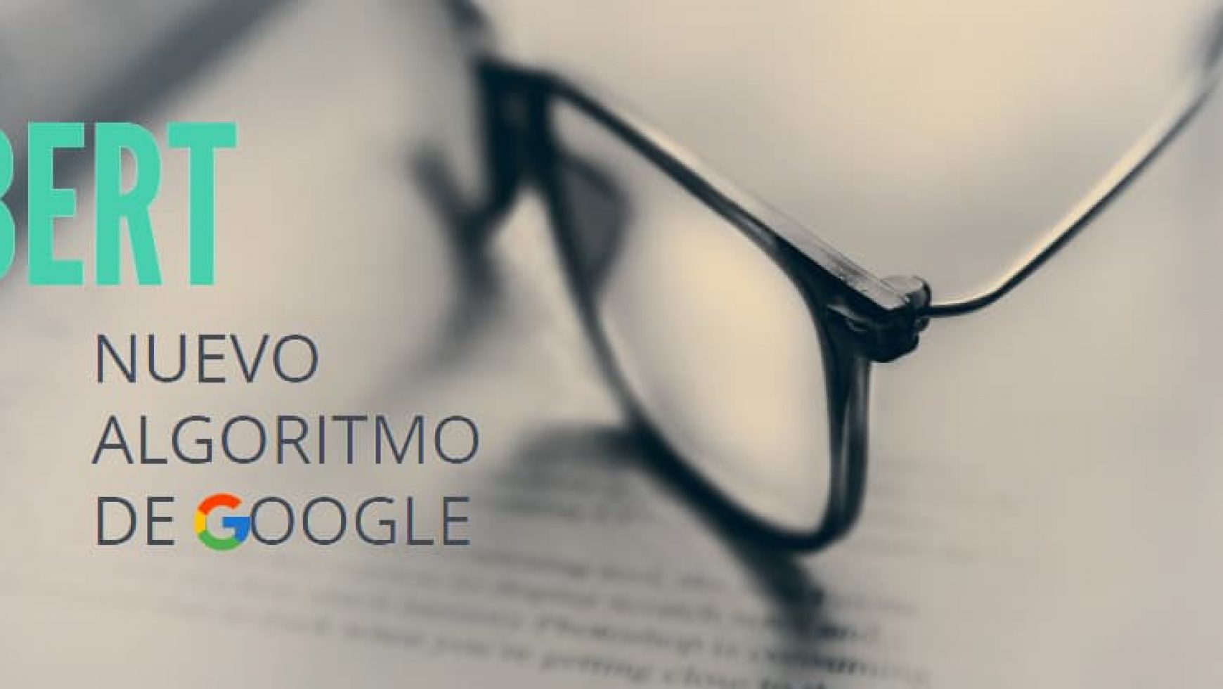 Conoce BERT, el nuevo algoritmo de Google